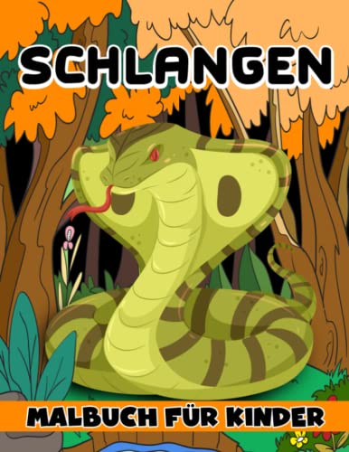 Schlangen Malbuch für Kinder: 30 Malvorlagen Entspannung Geschenk Cute Snake Malbücher für Jungen, Mädchen und Kinder im Alter von 4 bis 8 Jahren von Independently published