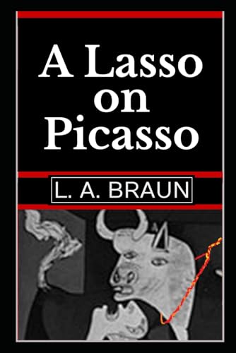 A Lasso on Picasso (Impressionism's Rebus Secrets) von Independently published