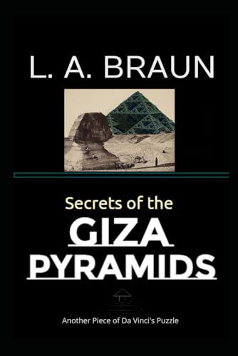 Secrets of the Giza Pyramids (Secrets of the Ancients) von Independently published