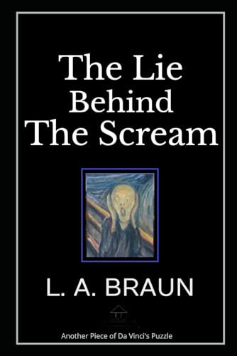 The Lie Behind The Scream (Impressionism's Rebus Secrets) von Independently published
