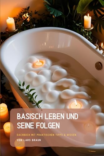 Basisch Leben und seine Folgen Basisch Leben und seine Folgen von Independently published