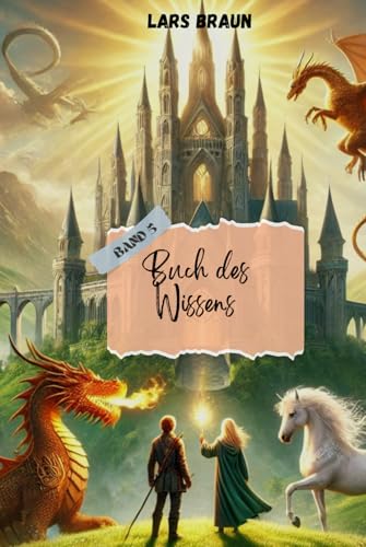Das Buch des Wissen: Drachensaga Band 5 Das Buch des Wissen: Drachensaga Band 5 von Independently published