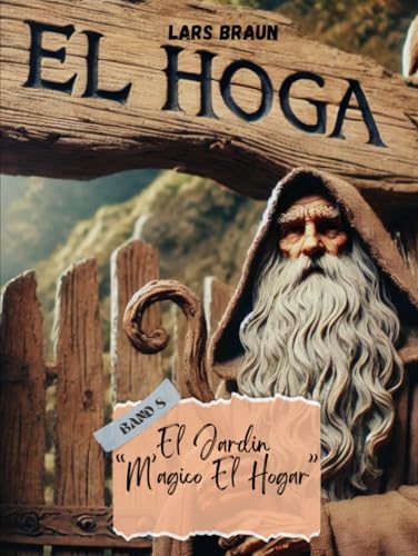 El Jardin “M’agico El Hogar” El Jardin “M’agico El Hogar” von Independently published
