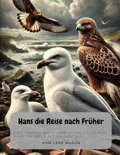 Hans die Reise nach Früher Hans die Reise nach Früher von Independently published