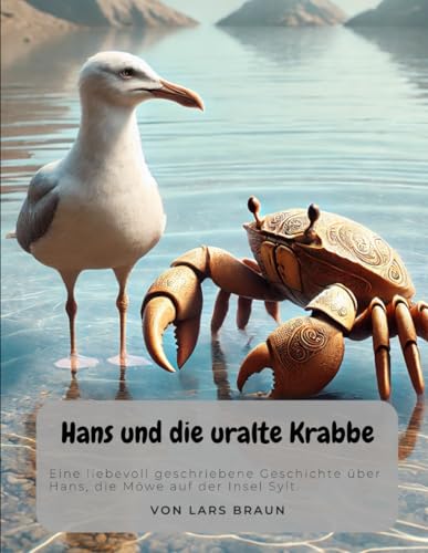 Hans und die uralte Krabbe Hans und die uralte Krabbe von Independently published