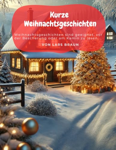 Kurze Weihnachtsgesichten Kurze Weihnachtsgesichten von Independently published