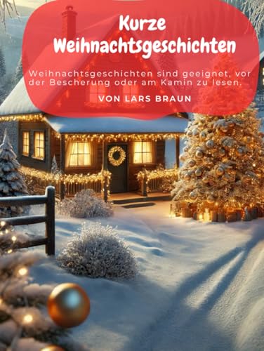 Kurze Weihnachtsgesichten Kurze Weihnachtsgesichten von Independently published