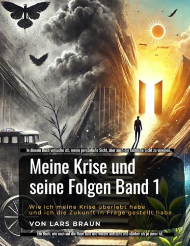 Meine Krise und seine Folgen Band 1 Meine Krise und seine Folgen Band 1 von Independently published