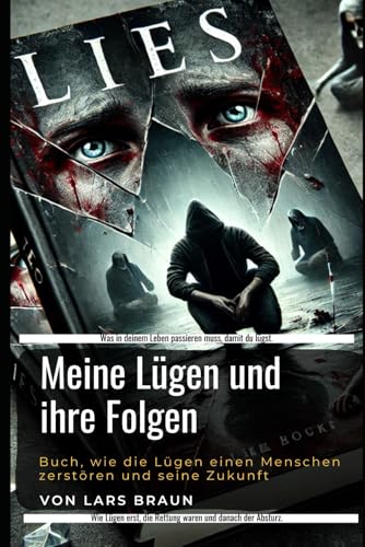 Meine Lügen und Ihre Folgen Meine Lügen und Ihre Folgen