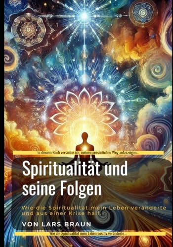 Spiritualität und seine Folgen Spiritualität und seine Folgen von Independently published