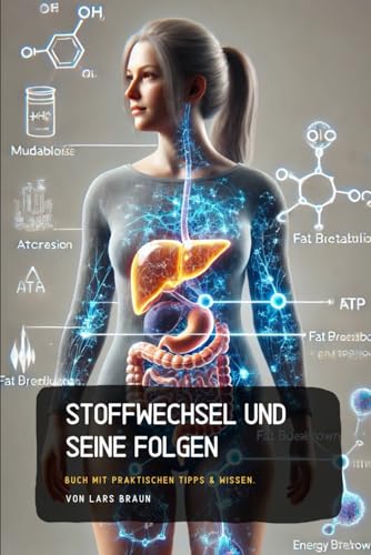 Stoffwechsel und seine Folgen Stoffwechsel und seine Folgen von Independently published