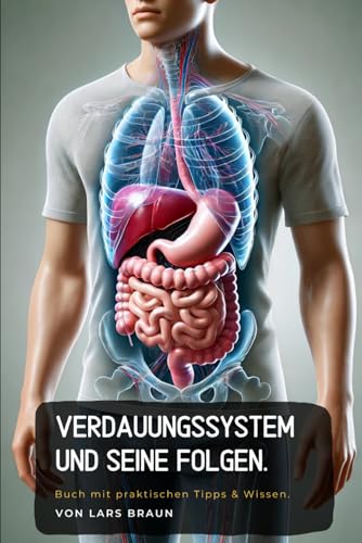 Verdauungssystem und seine Folgen. Verdauungssystem und seine Folgen. von Independently published