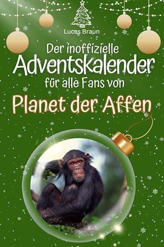 Der inoffizielle Adventskalender für alle Fans von Planet der Affen - 2024 von FlipFlop