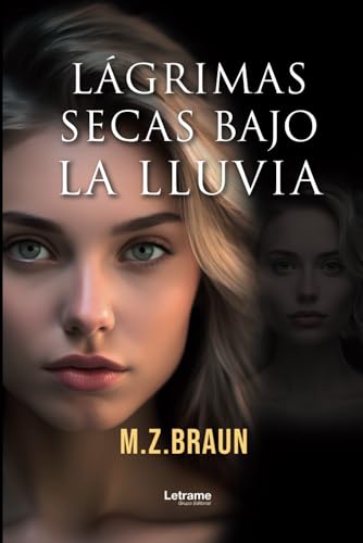 Lágrimas secas bajo la lluvia (Romance, Band 1) von Letrame S.L.