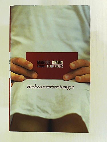Hochzeitsvorbereitungen: Roman von Berlin Verlag