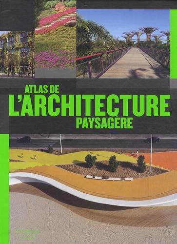 Atlas de l'architecture paysagère von ISBN