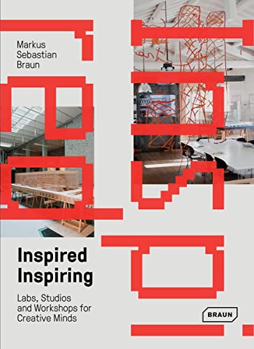 Inspired & Inspiring: Labs, Studios and Workshops for Creative Minds von Roli Books