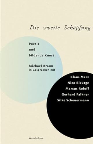 Die Zweite Schöpfung: Poesie und Bildende Kunst