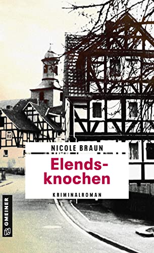 Elendsknochen: Der dritte Fall für Edgar Brix (Kriminalromane im GMEINER-Verlag) (Landarzt Edgar Brix) von Gmeiner Verlag