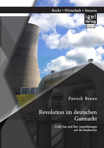 Revolution im deutschen Gasmarkt: Gabi Gas und ihre Auswirkungen auf die Stadtwerke Revolution im deutschen Gasmarkt: Gabi Gas und ihre Auswirkungen auf die Stadtwerke von Igel