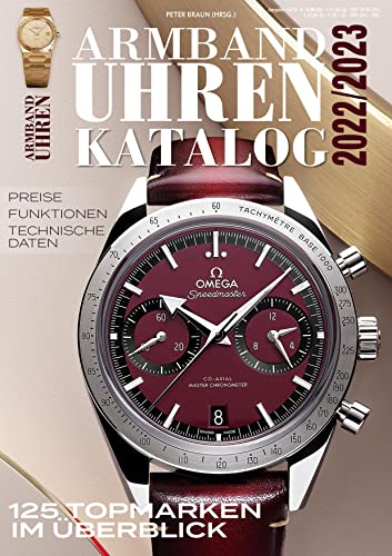 Armbanduhren Katalog 2022/2023: 125 Top-Marken im Überblick. DAS Standardwerk für alle Uhrmacher, Sammler und Uhrenfans Armbanduhren Katalog 2022/2023: 125 Top-Marken im Überblick. DAS Standardwerk für alle Uhrmacher, Sammler und Uhrenfans