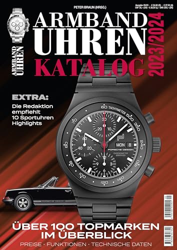 Armbanduhren Katalog 2023/2024: Über 100 Top-Marken im Überblick. DAS Standardwerk für alle Uhrmacher, Sammler und Uhrenfans