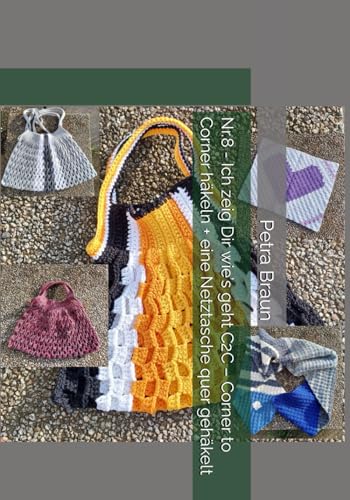 Nr.8 - Ich zeig Dir wie’s geht C2C – Corner to Corner häkeln + eine Netztasche quer gehäkelt Nr.8 - Ich zeig Dir wie’s geht C2C – Corner to Corner häkeln + eine Netztasche quer gehäkelt