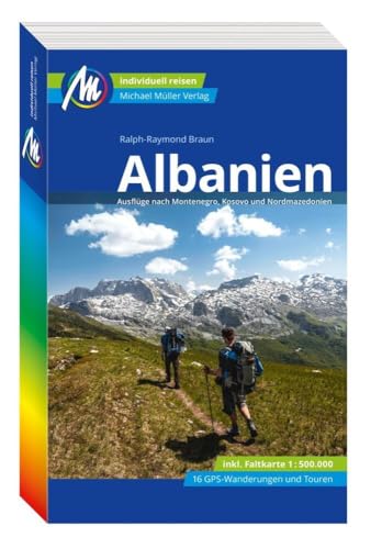 Albanien Reiseführer Michael Müller Verlag: Individuell reisen mit vielen praktischen Tipps (MM-Reisen) von Müller, Michael GmbH