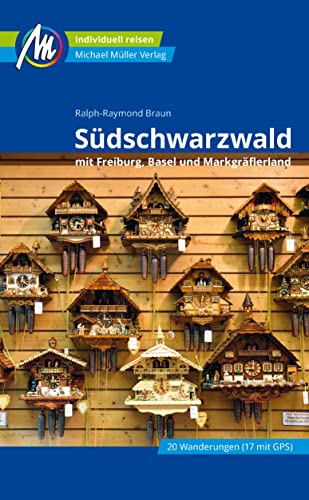 Südschwarzwald Reiseführer Michael Müller Verlag: mit Freiburg - Basel - Markgräfler Land. Individuell reisen mit vielen praktischen Tipps (MM-Reisen) von Mller, Michael GmbH