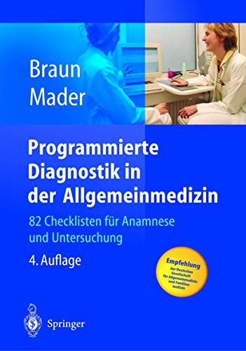 Programmierte Diagnostik in der Allgemeinmedizin: 82 Checklisten für Anamnese und Untersuchung