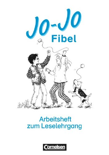 Jo-Jo Fibel - Vergriffene Ausgabe: Jo-Jo Fibel, Leselehrgang und Lesetexte, neue Rechtschreibung, Arbeitsheft zum Leselehrgang Jo-Jo Fibel - Vergriffene Ausgabe: Jo-Jo Fibel, Leselehrgang und Lesetexte, neue Rechtschreibung, Arbeitsheft zum Leselehrgang