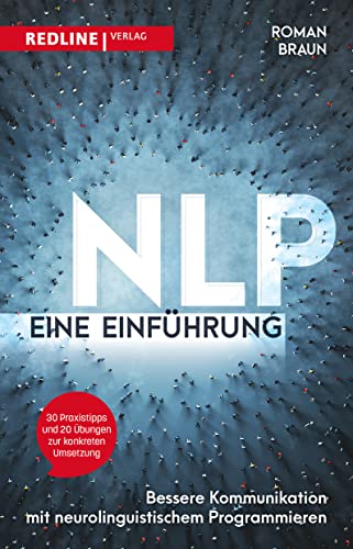 NLP – Eine Einführung: Kommunikation als Führungsinstrument von Redline Verlag