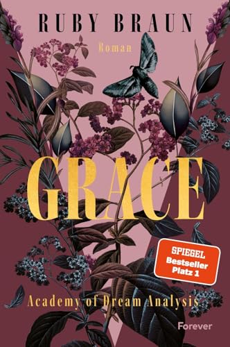 Grace: Academy of Dream Analysis | Die langersehnte Fortsetzung der düsteren Dark-Academia-Romantasy von Forever