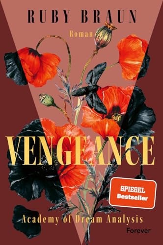 Vengeance: Academy of Dream Analysis | Geheime Verschwörungen und verfeindete Familien: Auftakt der Dark-Academia-Romantasy-Dilogie von Forever