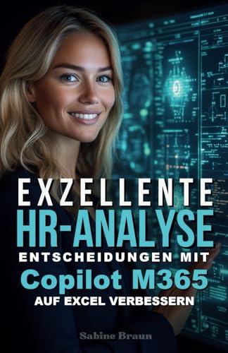 Exzellente HR-Analyse: Entscheidungen mit Copilot M365 auf Excel verbessern von Independently published