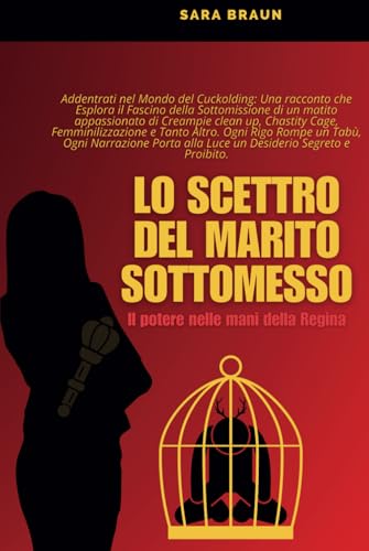 Lo Scettro del Marito Sottomesso: Il potere nelle mani della Regina von Independently published