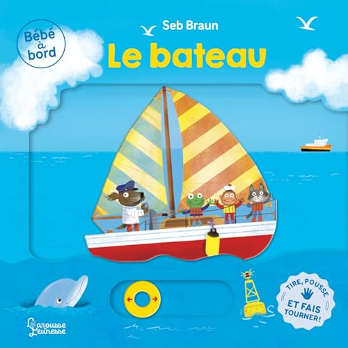 Bébé à bord - Le bateau von LAROUSSE