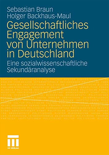 Gesellschaftliches Engagement von Unternehmen in Deutschland: Eine sozialwissenschaftliche Sekundäranalyse Gesellschaftliches Engagement von Unternehmen in Deutschland: Eine sozialwissenschaftliche Sekundäranalyse von VS Verlag für Sozialwissenschaften