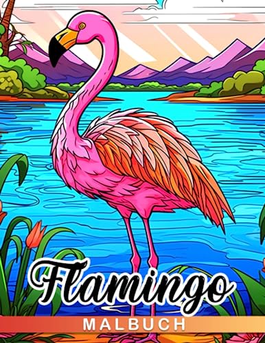 Flamingo-Malbuch: Tierwelten Malbuch für kleine Prinzessinnen mit über 30 Illustrationen zur Entspannung und für jede Gelegenheit, optimiert für .