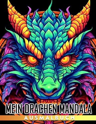 Mein Drachen-Mandala-Malbuch: 30 Drachen-Illustrationen für Erwachsene zum Ausmalen und zur Reduzierung von Angstzuständen. Perfekt für besondere, witzige oder Wichtelgeschenke. Verbessere...