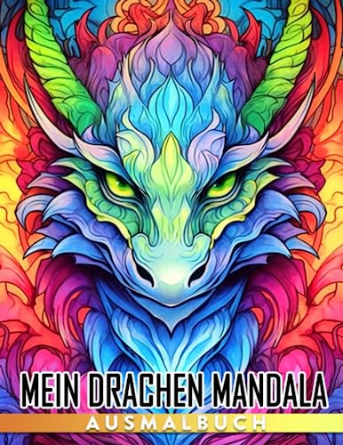 Mein Drachen-Mandala-Malbuch: 30 Drachen-Illustrationen für Erwachsene zum Ausmalen und zur Reduzierung von Angstzuständen. Perfekt für besondere, witzige oder Wichtelgeschenke. Verbessere... von Independently published
