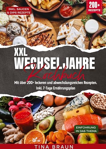 XXL Wechseljahre Kochbuch: Mit über 200+ leckeren und abwechslungsreichen Rezepten. Inkl. 7-Tage Ernährungsplan von tredition