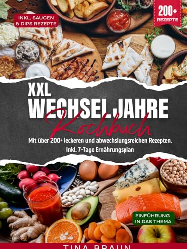 XXL Wechseljahre Kochbuch: Mit über 200+ leckeren und abwechslungsreichen Rezepten. Inkl. 7-Tage Ernährungsplan von Bookmundo