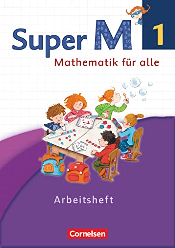 Super M - Mathematik für alle - Westliche Bundesländer - Neubearbeitung - 1. Schuljahr: Arbeitsheft von Cornelsen Verlag GmbH