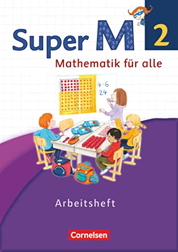 Super M - Mathematik für alle - Westliche Bundesländer - Neubearbeitung - 2. Schuljahr: Arbeitsheft (Super M, Westliche Bundesländer - Neubearbeitung, 2. Schuljahr) von Cornelsen Verlag GmbH