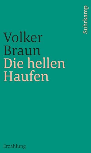 Die hellen Haufen Die hellen Haufen von Suhrkamp Verlag AG