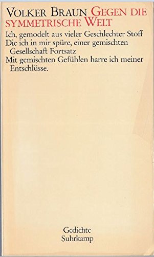 Gegen die symmetrische Welt: Gedichte
