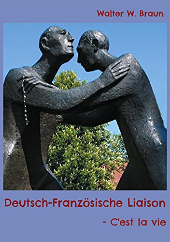Deutsch-Französische Liaison: C'est la vie