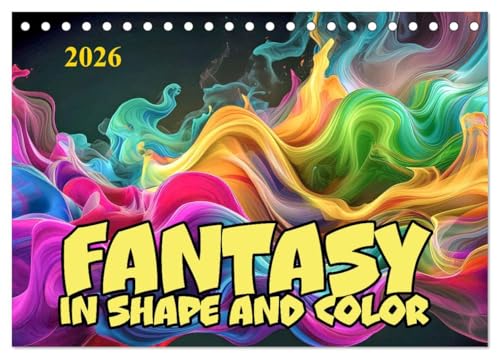 Fantasy in shape and color (Desk Calendar 2026 DIN A5 landscape), CALVENDO 12 Month DeskCalendar: Floating harmony of inner movements von Calvendo