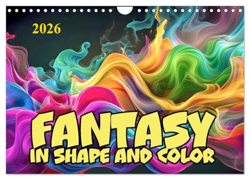 Fantasy in shape and color (Wall Calendar 2026 DIN A4 landscape), CALVENDO 12 Month Wall Calendar: Floating harmony of inner movements von Calvendo